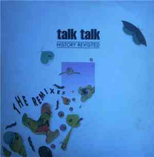 Talk Talk - History Revisited - The Remixes