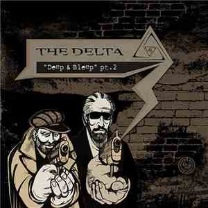 The Delta - Deep & Bleep Pt. 2