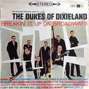 The Dukes Of Dixieland - Breakin' It Up On Broadway