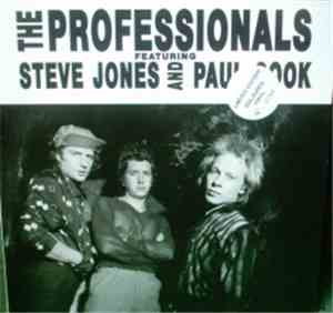 The Professionals  Featuring Steve Jones  And Paul Cook - The Professionals