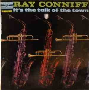 The Ray Conniff Singers - It's The Talk Of The Town