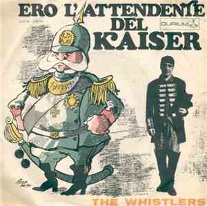 The Whistlers - Ero L'Attendente Del Kaiser