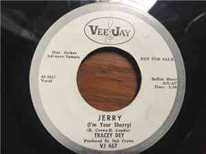 Tracey Dey - Jerry (I'm Your Sherry)