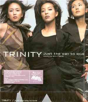 Trinity  - Just The Way To Love