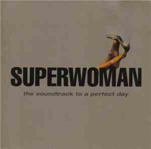 Various - Superwoman - The Soundtrack To A Perfect Day