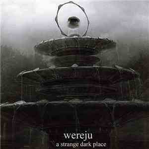 Wereju - A Strange Dark Place
