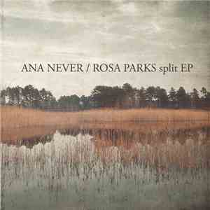 Ana Never / Rosa Parks  - Ana Never / Rosa Parks