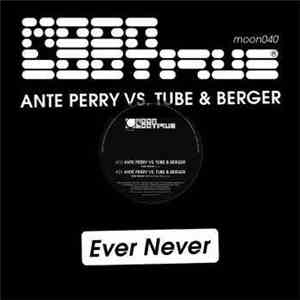 Ante Perry vs. Tube & Berger - Ever Never