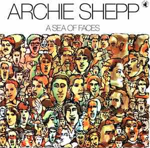 Archie Shepp - A Sea Of Faces