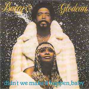 Barry & Glodean - Didn't We Make It Happen