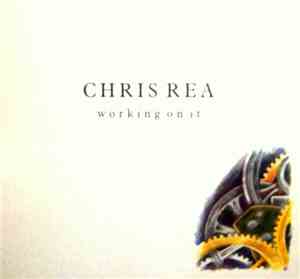 Chris Rea - Working On It