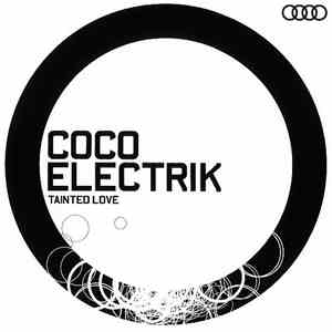 Coco Electrik - Tainted Love