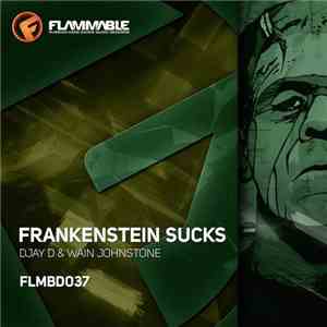 Djay D & Wain Johnstone - Frankenstein Sucks
