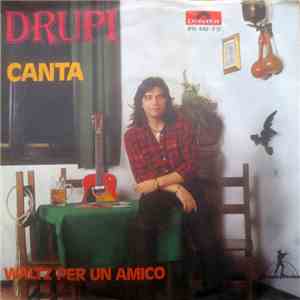 Drupi  - Canta / Waltz Per Un Amico
