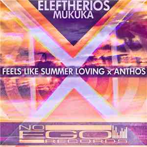 Eleftherios Mukuka - Feels Like Summer Loving / Anthos