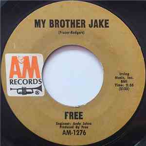 Free - My Brother Jake / Only My Soul