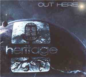 Heritage  - Out Here...