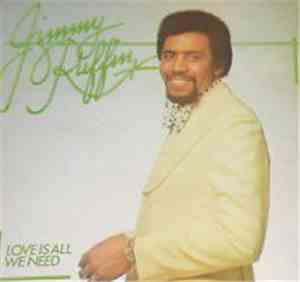 Jimmy Ruffin - Love Is All We Need