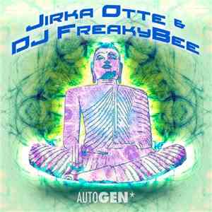 Jirka Otte, DJ FreakyBee - AutoGEN