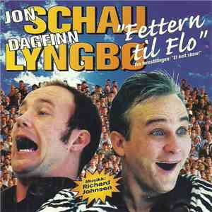 Jon Schau & Dagfinn Lyngbø - Fettern Til Flo