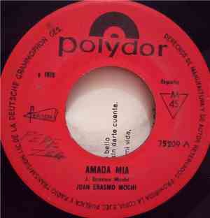 Juan Erasmo Mochi - Amada Mia / Un Sorbito de Champan
