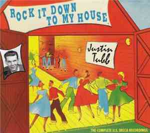 Justin Tubb - Rock It Down To My House