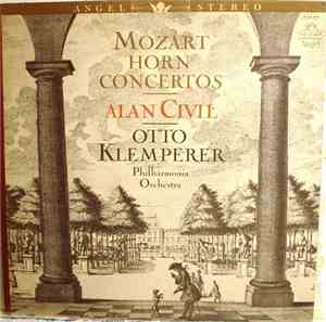 Mozart, Alan Civil, Otto Klemperer, Philharmonia Orchestra - Horn Concertos