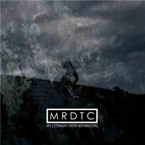 MRDTC - #5 (Straight From Nothington)