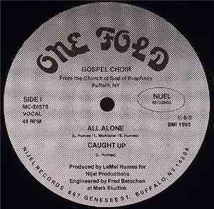 One Fold Gospel Choir - All Alone / Caught Up