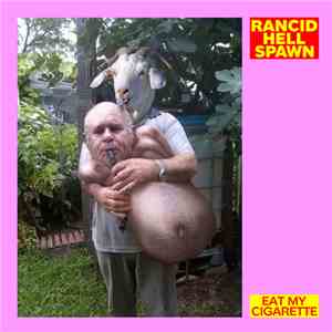 Rancid Hell Spawn - Eat My Cigarette