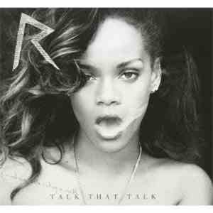 Rihanna - Talk That Talk