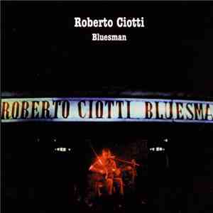 Roberto Ciotti - Bluesman