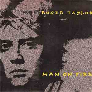 Roger Taylor - Man On Fire
