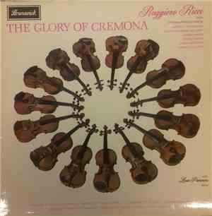 Ruggiero Ricci - The Glory Of Cremona