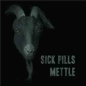 Sick Pills - Mettle