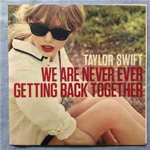 Taylor Swift - We Are Never Ever Getting Back Together