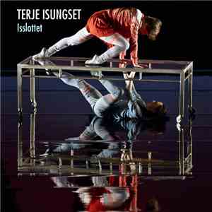 Terje Isungset - Isslottet