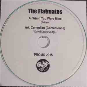 The Flatmates - When You Were Mine / Comedian (Comedienne)