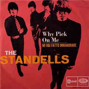 The Standells - Why Pick On Me / Mi Hai Fatto Innamorare