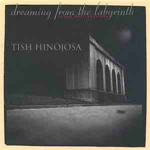 Tish Hinojosa - Dreaming From The Labyrinth / Soñar Del Laberinto
