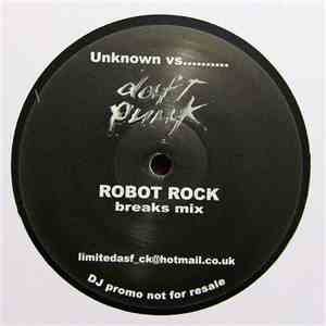 Unknown vs. Daft Punk - Robot Rock (Breaks Mix)