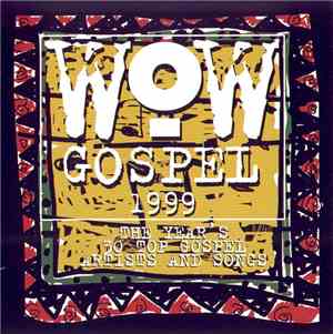Various - Wow Gospel 1999 - The Year's 30 Top Gospel Artists And Songs