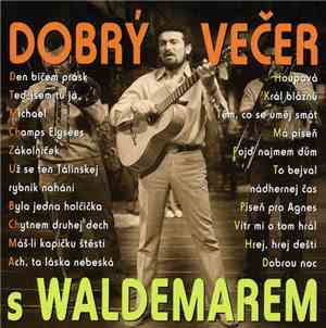 Waldemar Matuška - Dobrý Večer S Waldemarem
