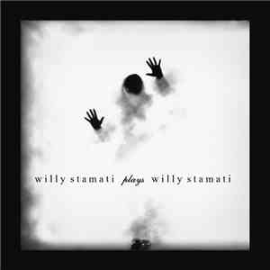 Willy Stamati - Willy Stamati Plays Willy Stamati