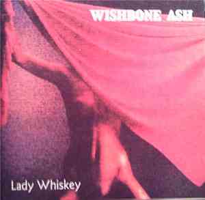 Wishbone Ash - Lady Whiskey