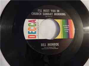 Bill Monroe - I'll Meet You In Church Sunday Morning / Get Down On Your Kne ...