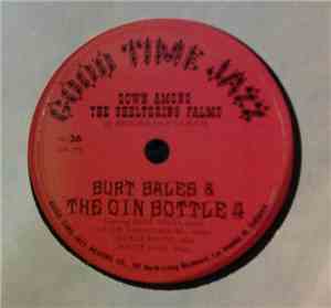 Burt Bales And The Gin Bottle 4 - Down Among The Sheltering Palms / Cakewal ...