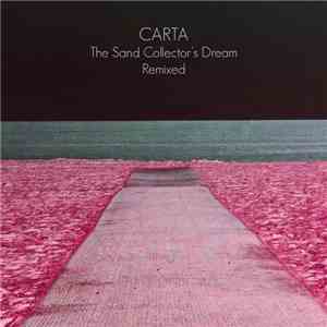 Carta - The Sand Collector's Dream Remixed