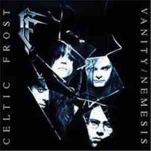 Celtic Frost - Vanity / Nemesis
