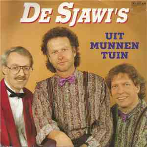 De Sjawi's - Uit Munnen Tuin